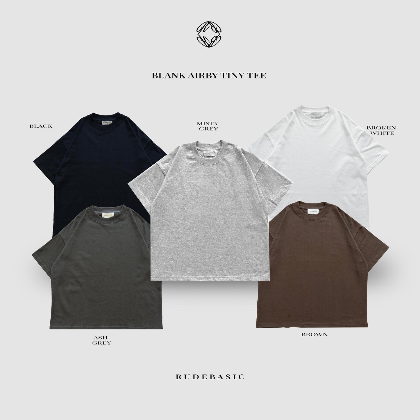RUDEBASIC - Blank Tiny Tee | Heavy weight | Black, Broken White, Ashgrey, Brown